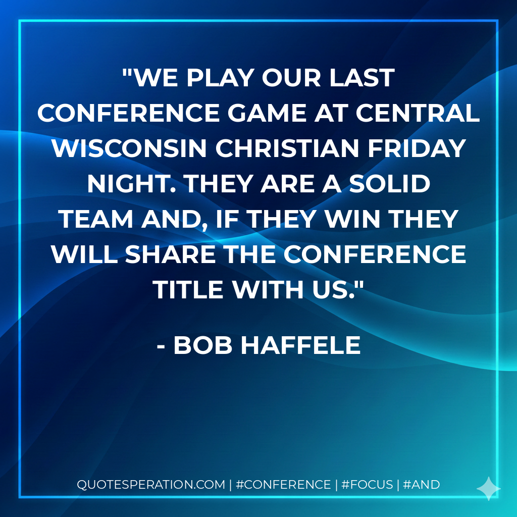 We play our last conference game at Central Wisconsin Christian Friday night. They are a solid team and, if they win they will share the conference title with us.