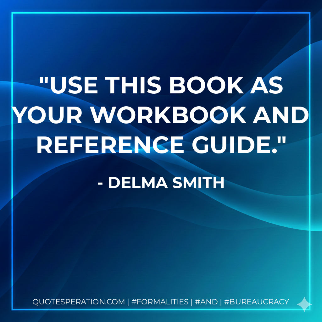 Use this book as your workbook and reference guide.