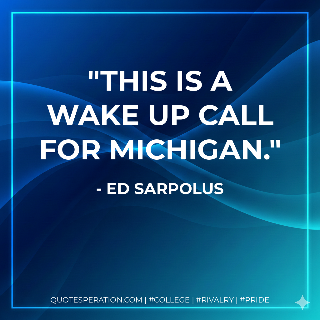 This is a wake up call for Michigan.