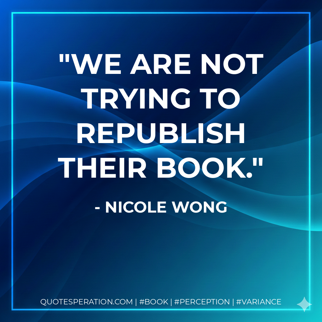 We are not trying to republish their book.