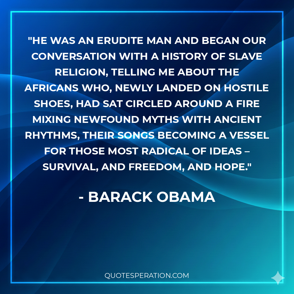 He was an erudite man and began our conversation with a history of slave religion, telling me about the Africans who, newly landed on hostile shoes, had sat circled around a fire mixing newfound myths with ancient rhythms, their songs becoming a vessel for those most radical of ideas – survival, and freedom, and hope.