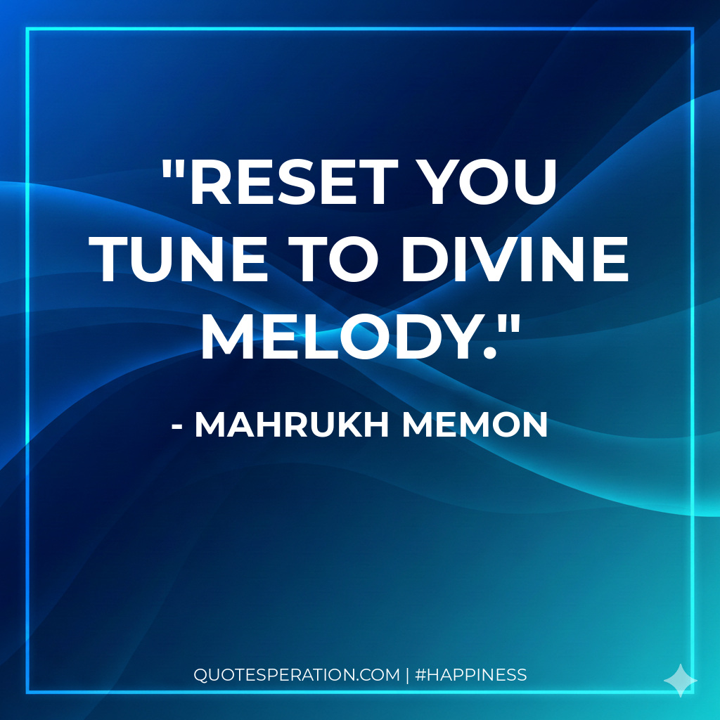 Reset you tune to Divine melody.