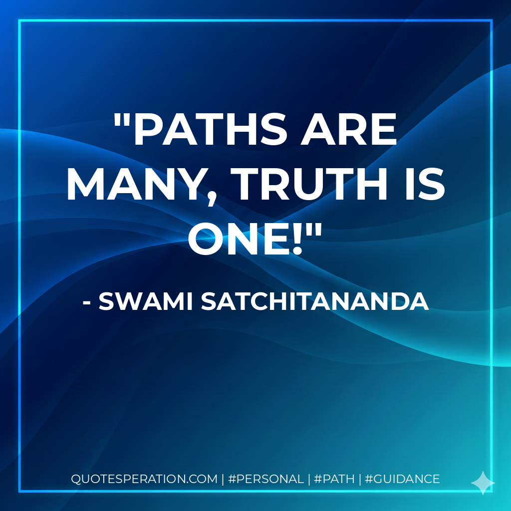 Paths are many, Truth is ONE!