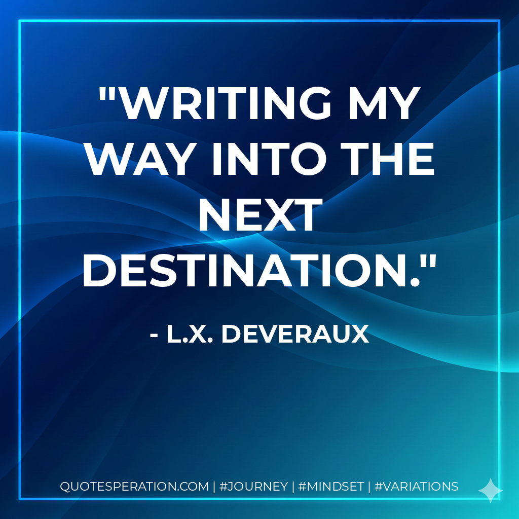 Writing my way into the next destination.