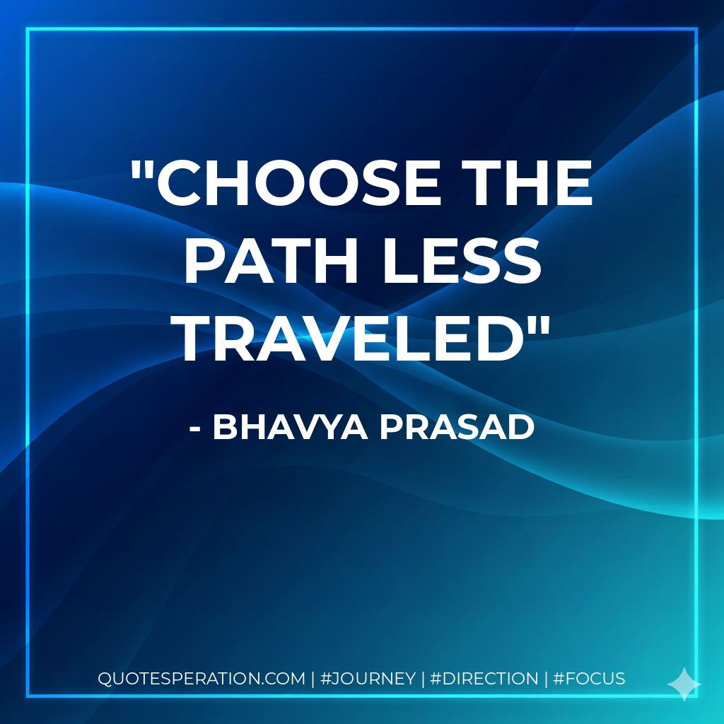 choose the path less traveled