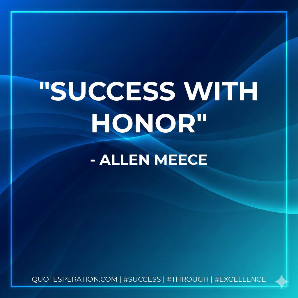 Success with Honor - Allen Meece