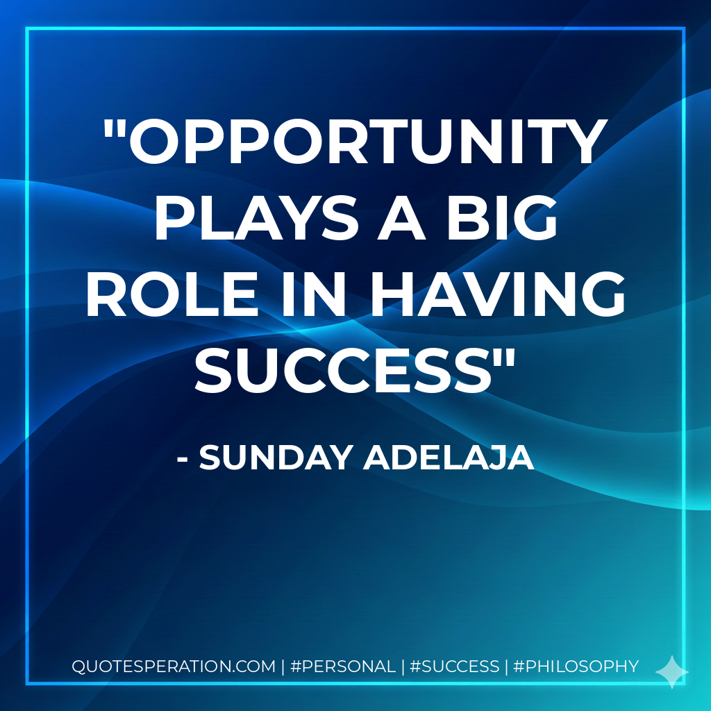 Opportunity plays a big role in having success - Sunday Adelaja