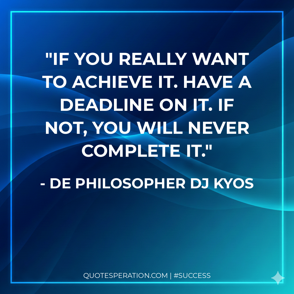 If you really want to achieve it. Have a deadline on it. If not, you will never complete it.